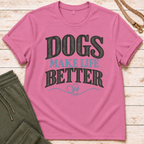 Life Better T-Shirt