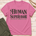 Human Supervisor T-Shirt