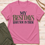 Best Days T-Shirt