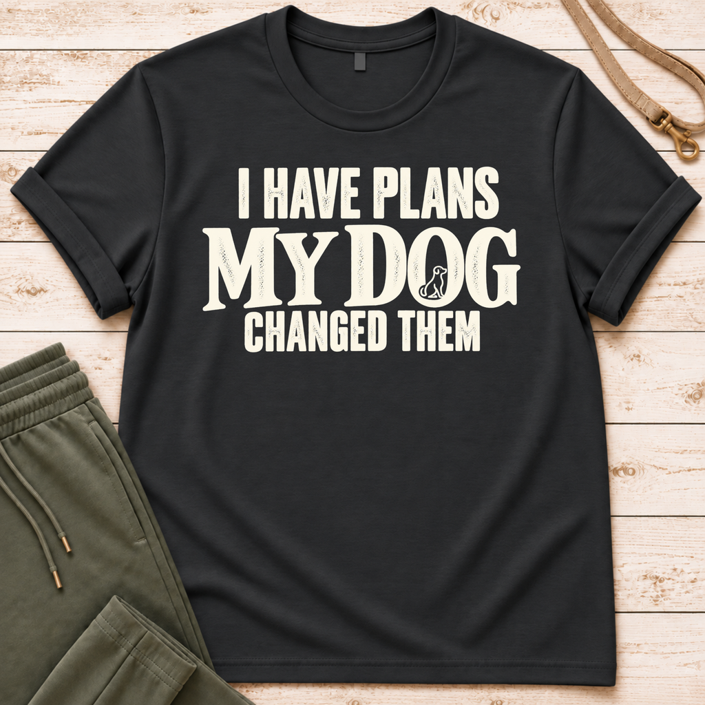 I Have Plans T-Shirt