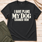 I Have Plans T-Shirt