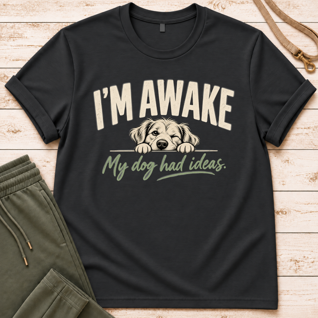 I'm Awake T-Shirt