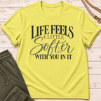 A Little Softer T-Shirt