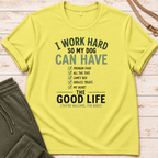 I Work Hard T-Shirt