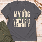 Tight Schedule T-Shirt