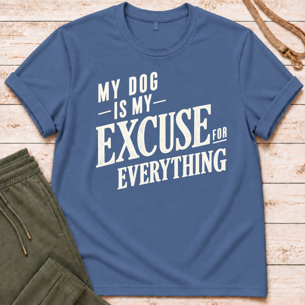 My Excuse T-Shirt