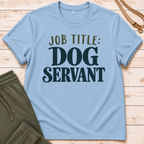 Dog Servant T-Shirt