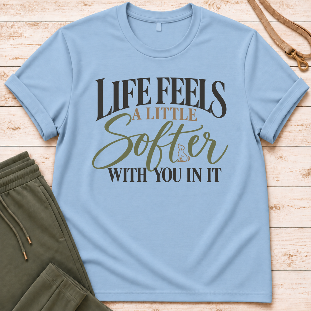 A Little Softer T-Shirt
