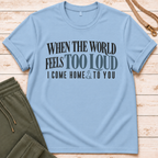 Too Loud T-Shirt