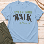 One More Walk T-Shirt