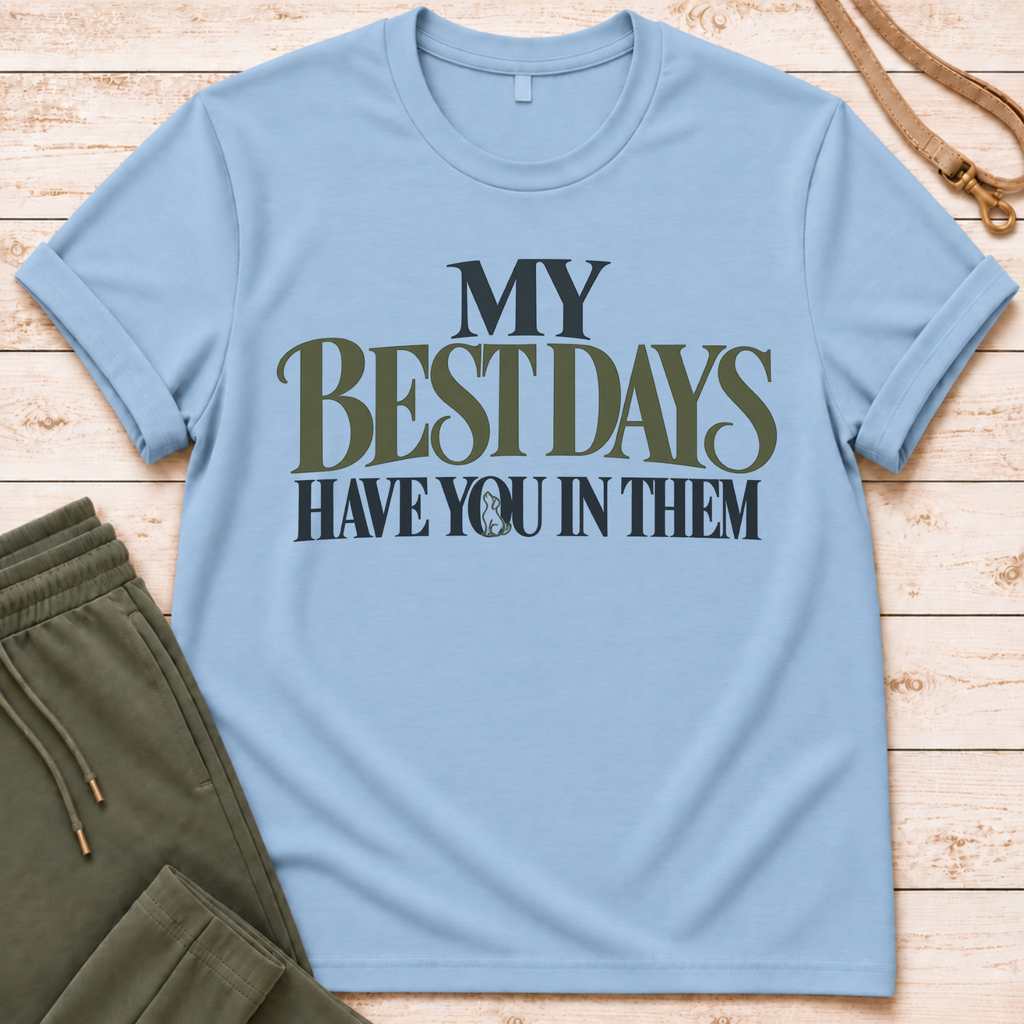 Best Days T-Shirt
