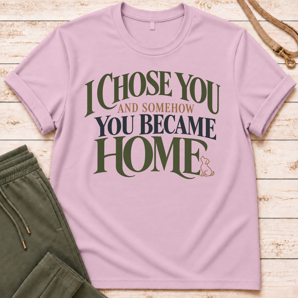 I Chose You T-Shirt