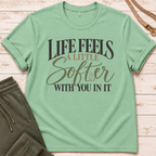 A Little Softer T-Shirt