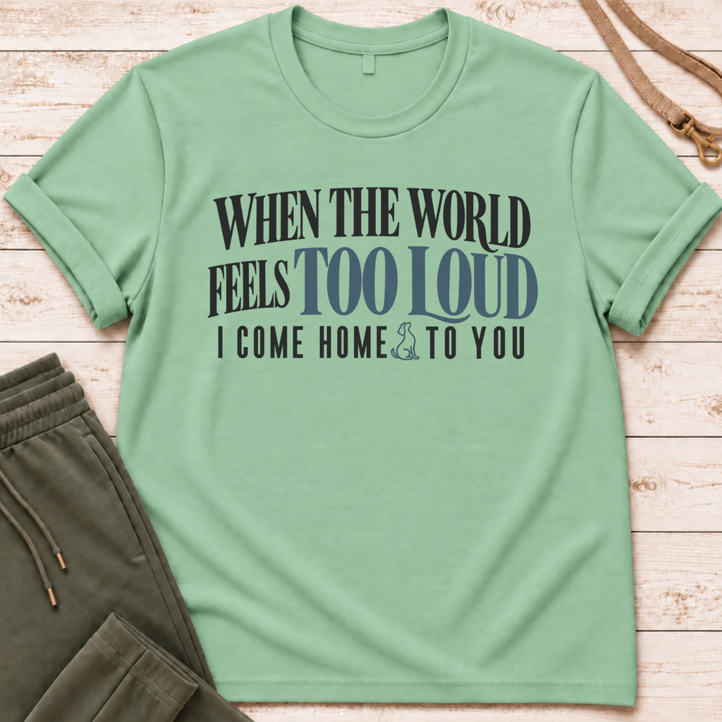Too Loud T-Shirt