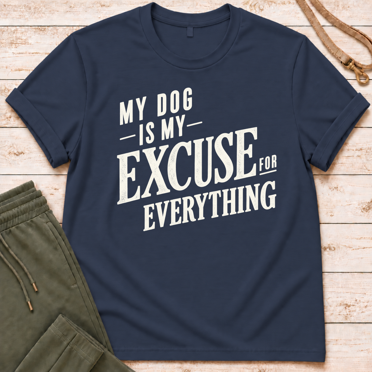 My Excuse T-Shirt