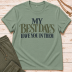 Best Days T-Shirt