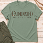 Caffeinated T-Shirt