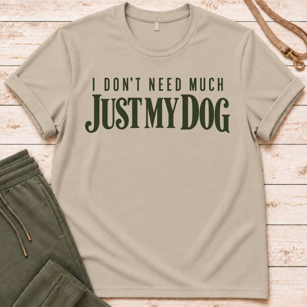 Just My Dog T-Shirt