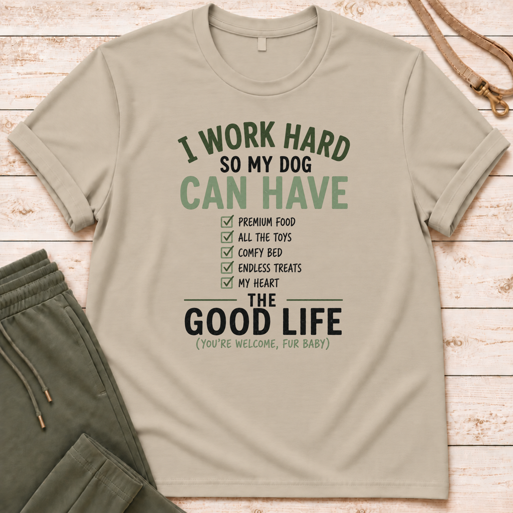 I Work Hard T-Shirt