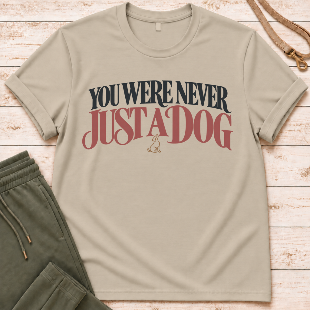 Never Just A Dog T-Shirt