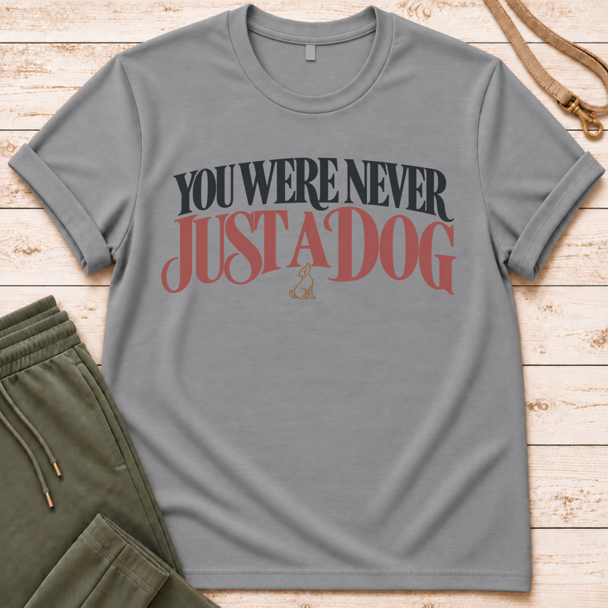 Never Just A Dog T-Shirt