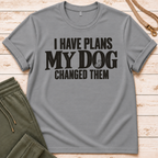 I Have Plans T-Shirt