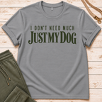 Just My Dog T-Shirt