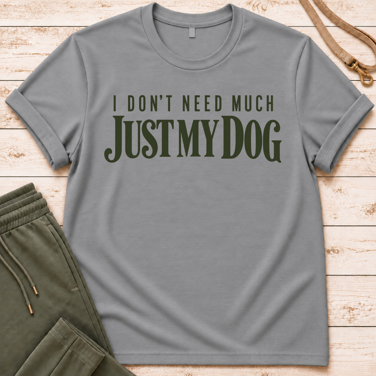 Just My Dog T-Shirt