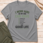 I Work Hard T-Shirt