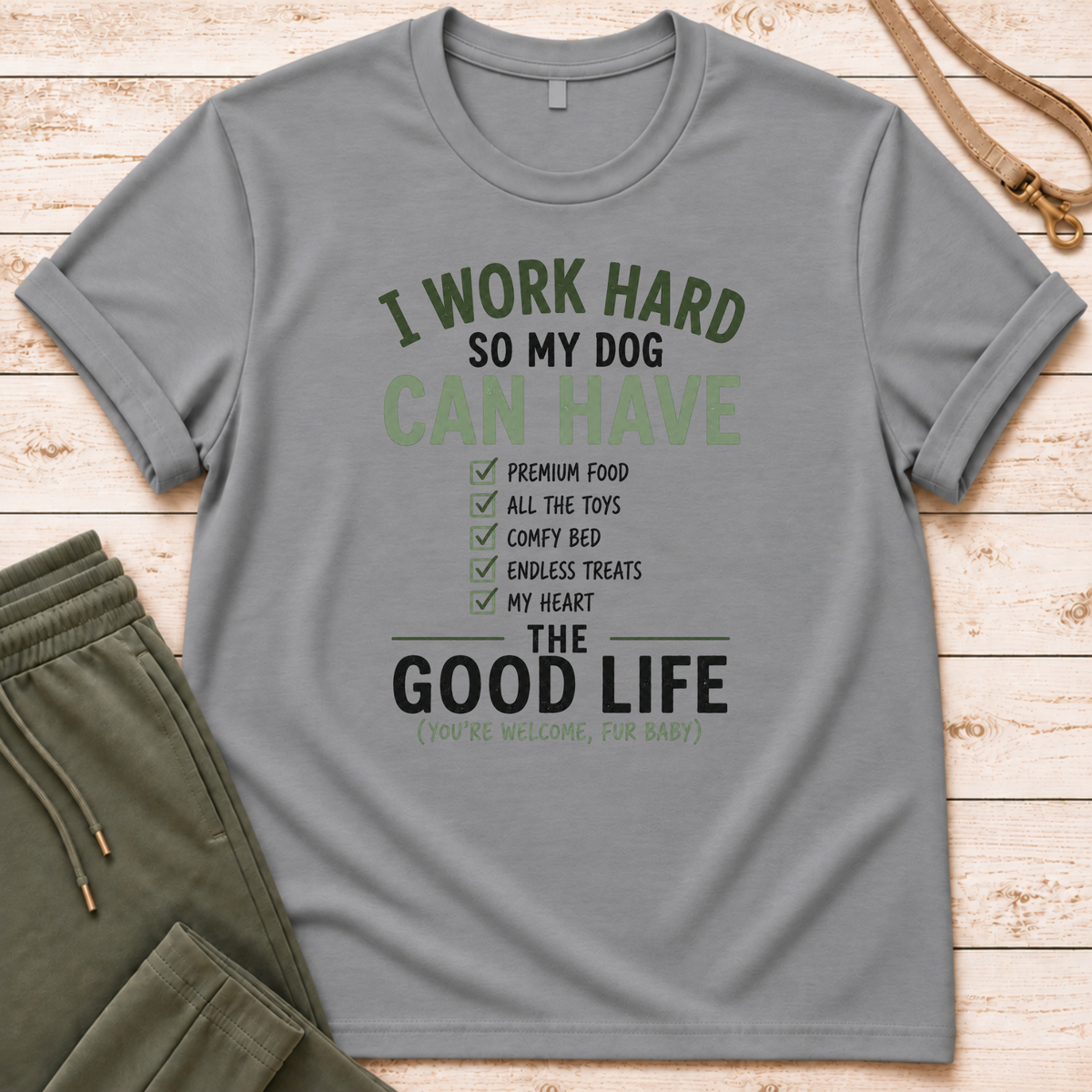 I Work Hard T-Shirt