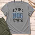 Dog Approval T-Shirt