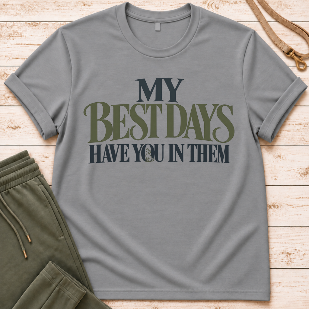 Best Days T-Shirt