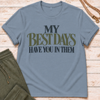 Best Days T-Shirt