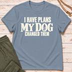 I Have Plans T-Shirt