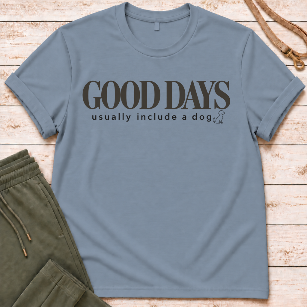 Good Days T-Shirt
