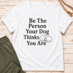 Be The Person T-Shirt