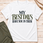 Best Days T-Shirt