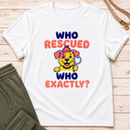 Who Recued T-Shirt