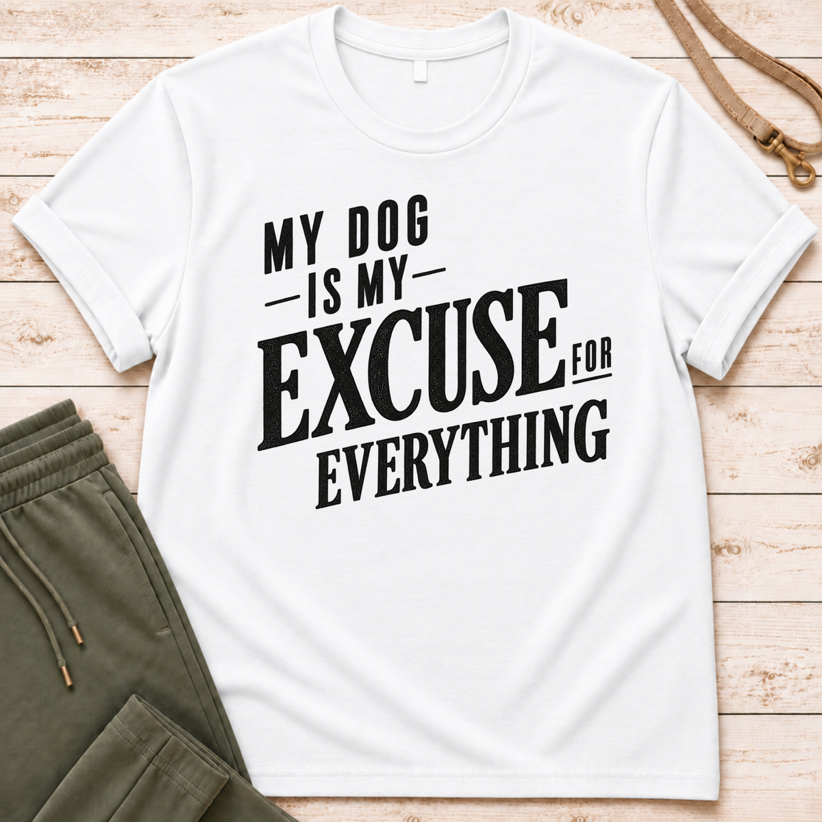 My Excuse T-Shirt